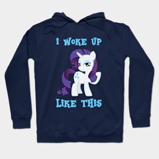 I Woke Up Like This Hoodie